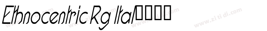 Ethnocentric Rg Ital字体转换